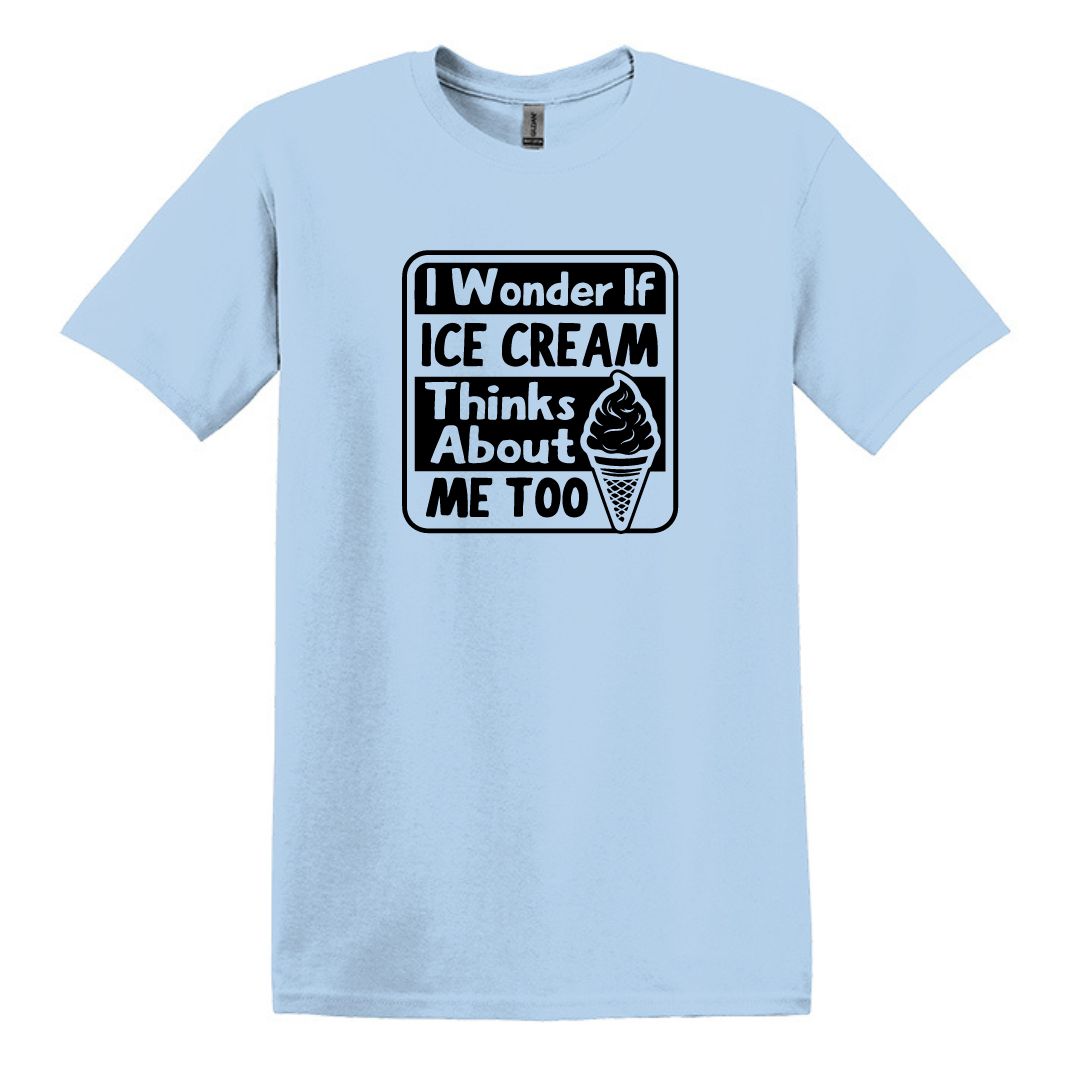 I wonder if Ice Cream thinks about me too - Adult Unisex Soft T-shirt