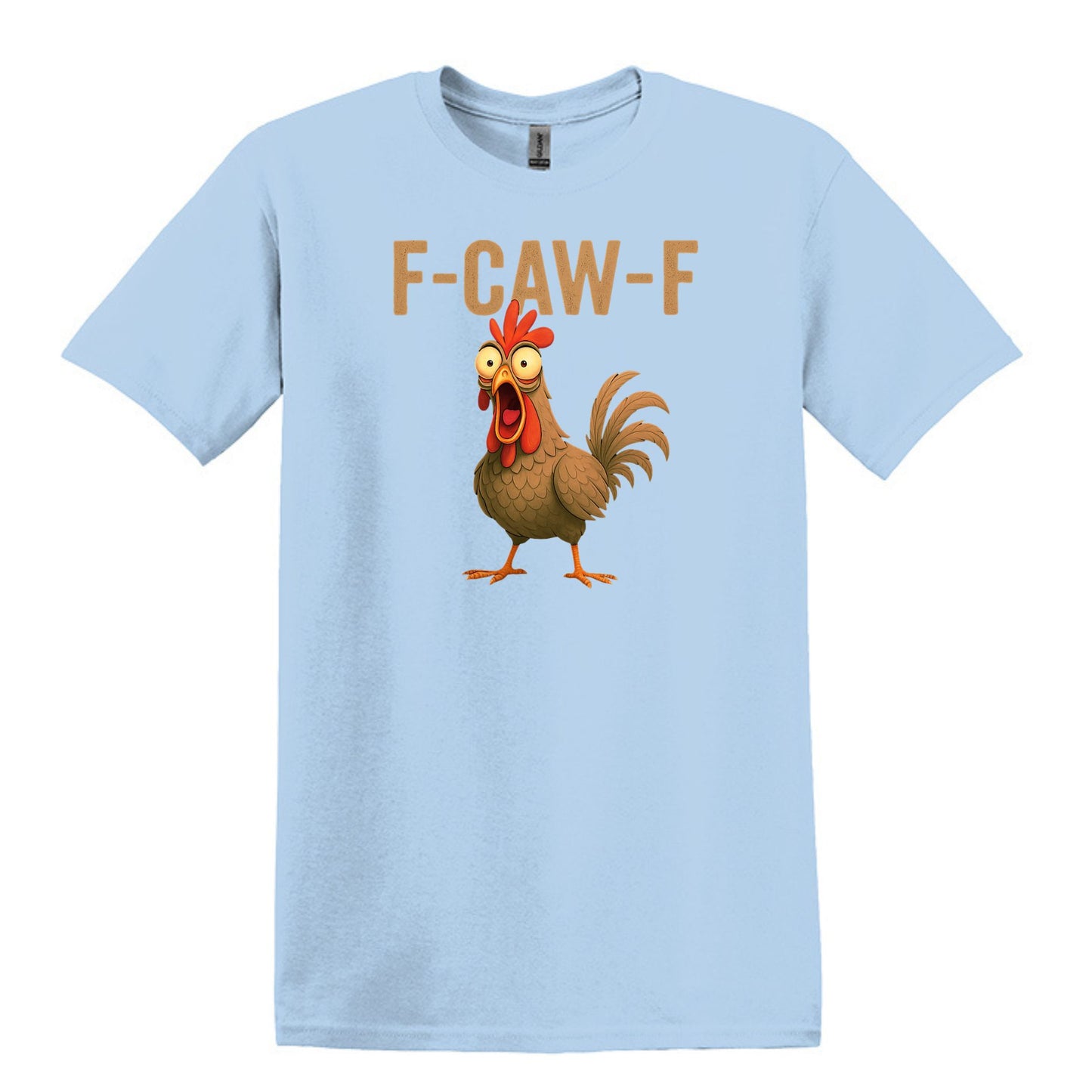 FUNNY ROOSTER T-SHIRT = F-CAW-F