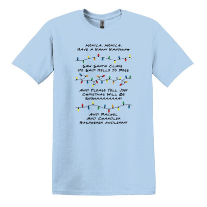 Monica Monica Have a Happy Hanukkah - Funny Friends inspired Tee or Sweatshirt