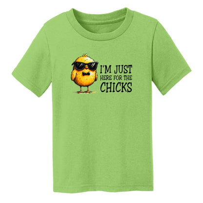 I'm just here for the Chicks - Fun Chick Themed Toddler T-shirt