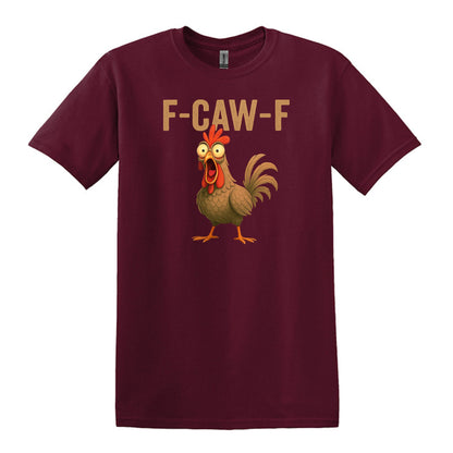 FUNNY ROOSTER T-SHIRT = F-CAW-F