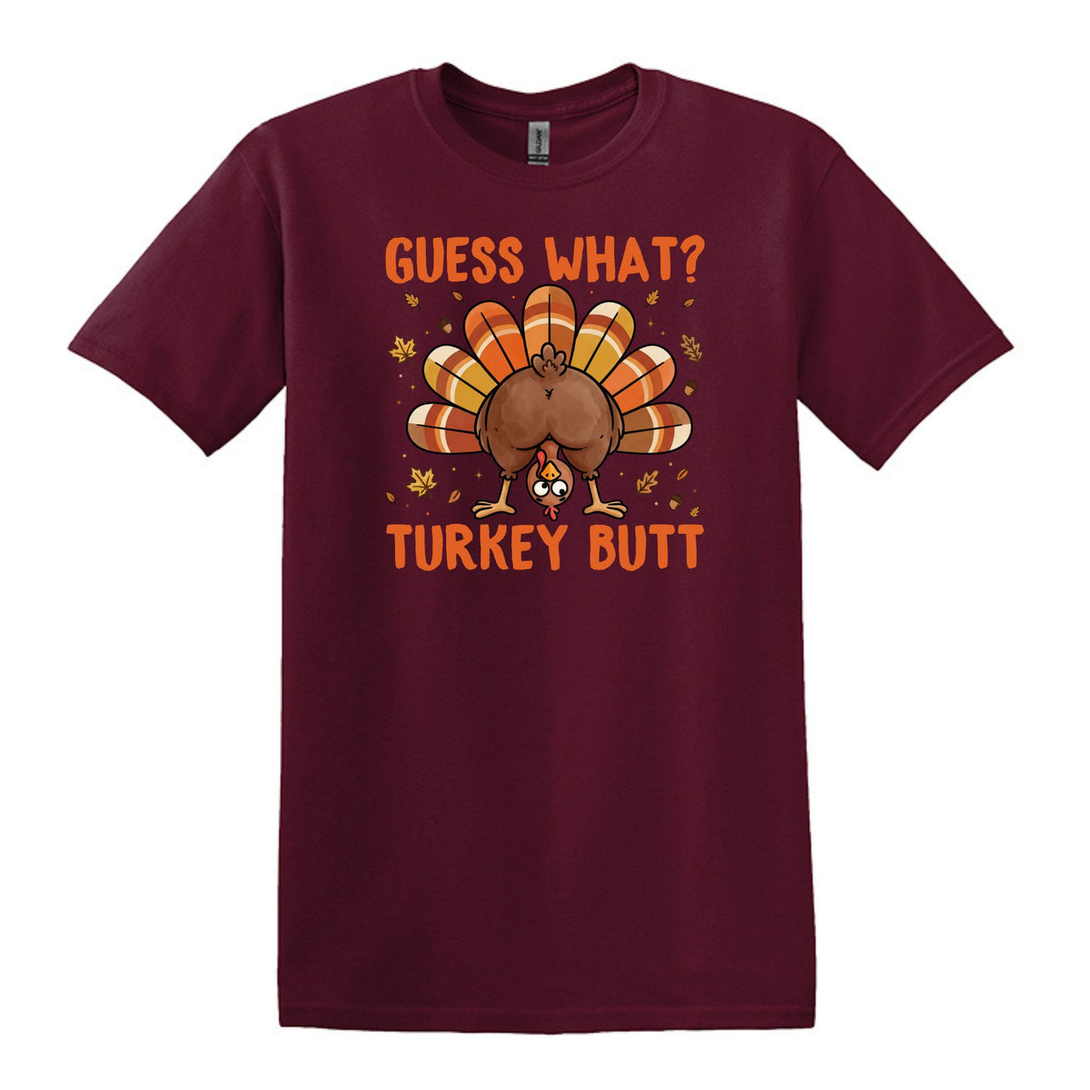 Guess What?  Turkey Butt! - Gildan Heavy Cotton Unisex T-shirt