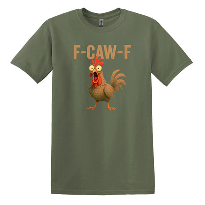 FUNNY ROOSTER T-SHIRT = F-CAW-F