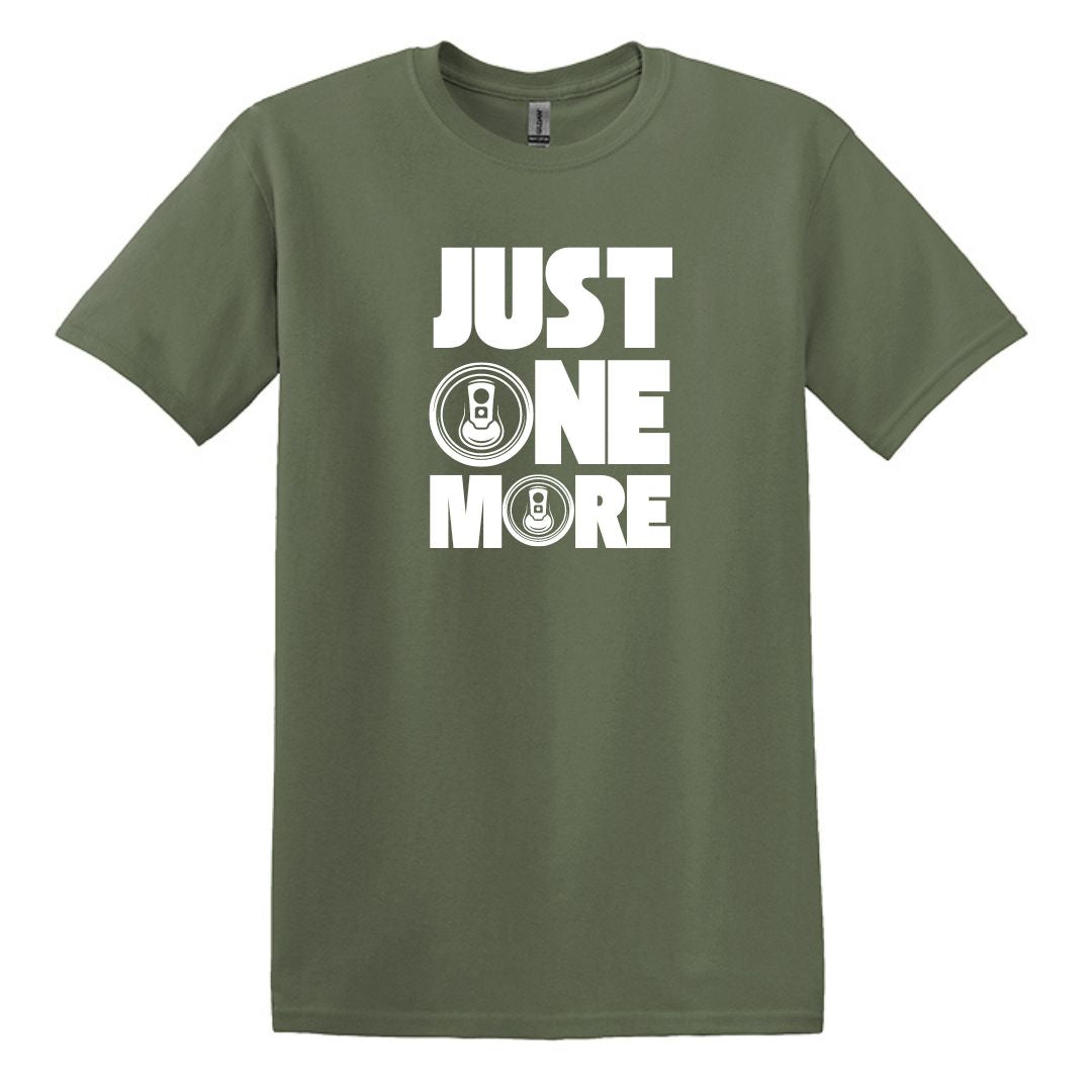 Just One More - Funny Beer Can Drinking T-shirt - Adult Unisex Heavy Cotton
