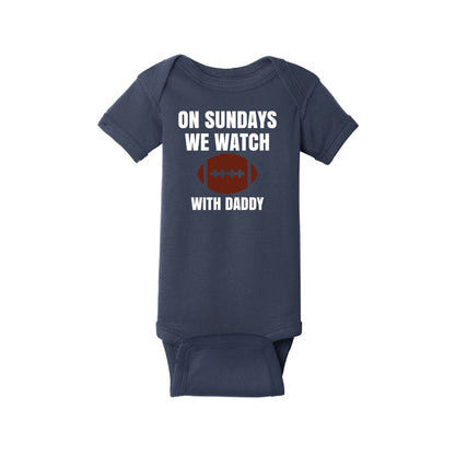 On Sundays we watch football - Infant Ribbed Bodysuit - Customize with "Daddy" or "Grandpa"