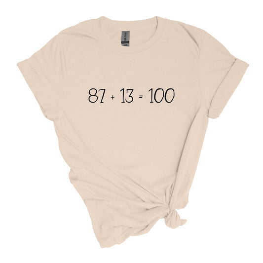 87 + 13 = 100 - T-shirt style Soft Adulte 