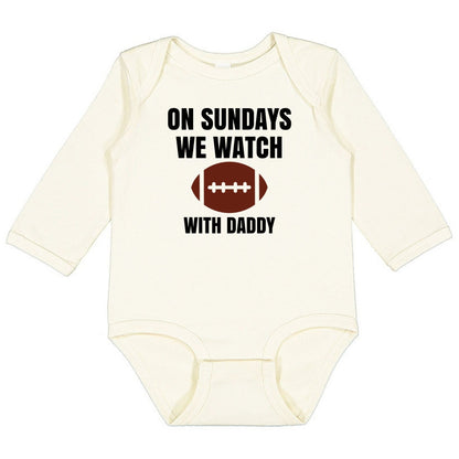 On Sundays we watch football with Daddy/Grandpa - Infant Long Sleeve Bodysuit