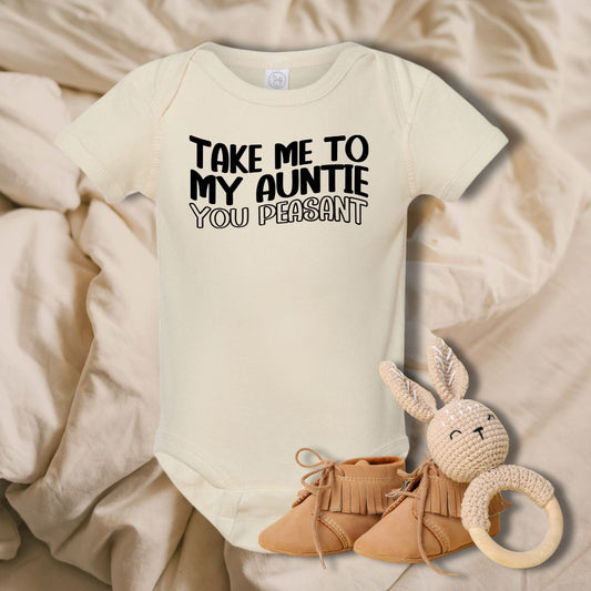 Take me to my Auntie, You Peasant - Infant Ribbed Bodysuit