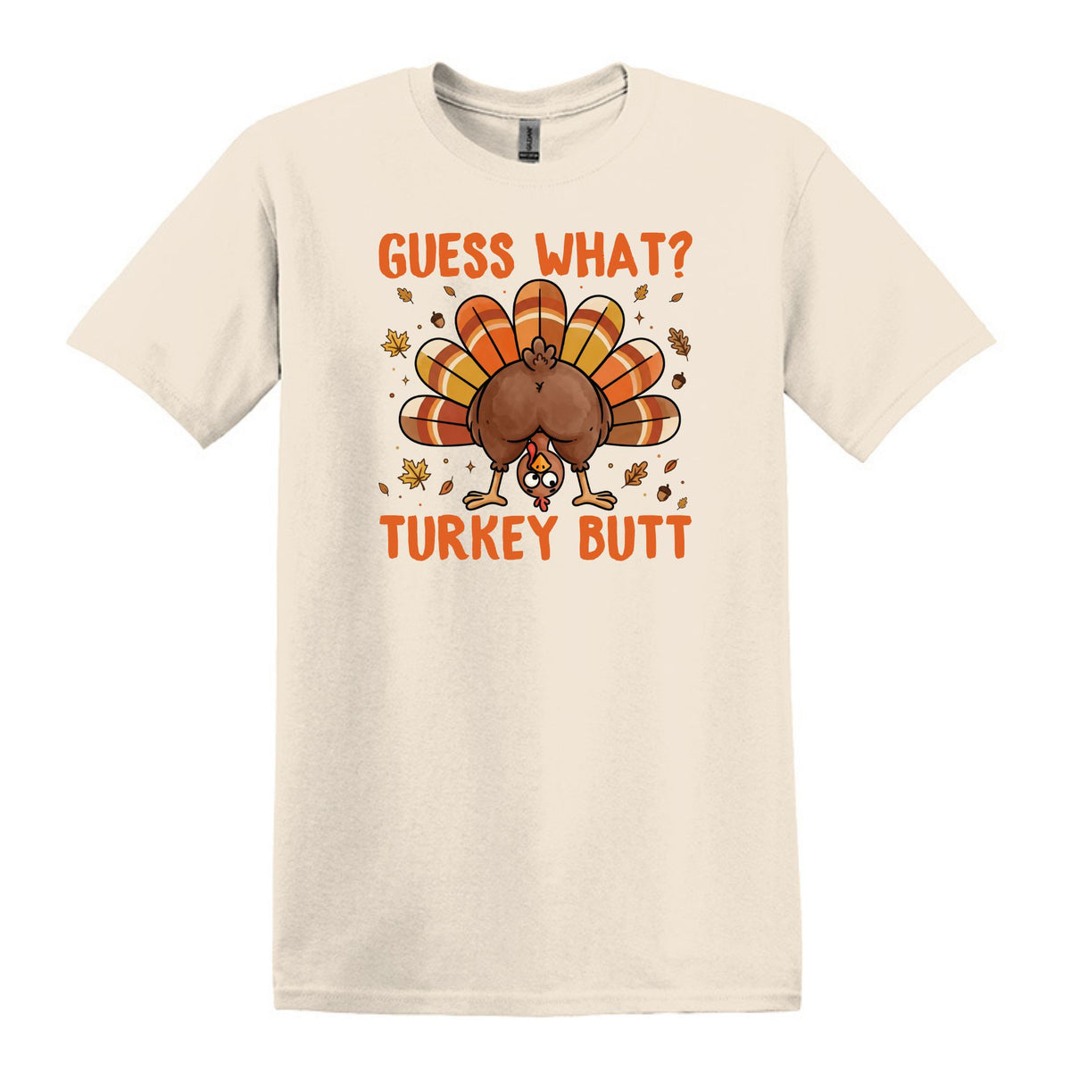 Guess What?  Turkey Butt! - Gildan Heavy Cotton Unisex T-shirt