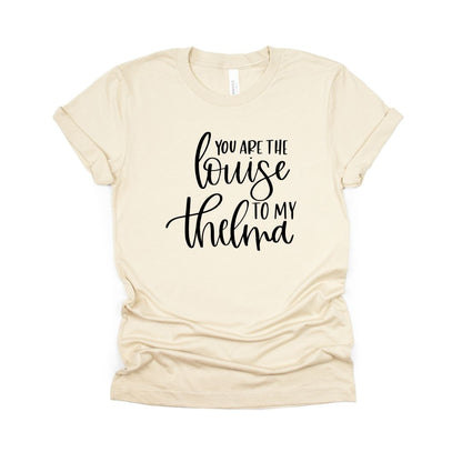 Thelma/Louise Tees - Choisissez entre « Vous êtes la Thelma » ou « Vous êtes la Louise »