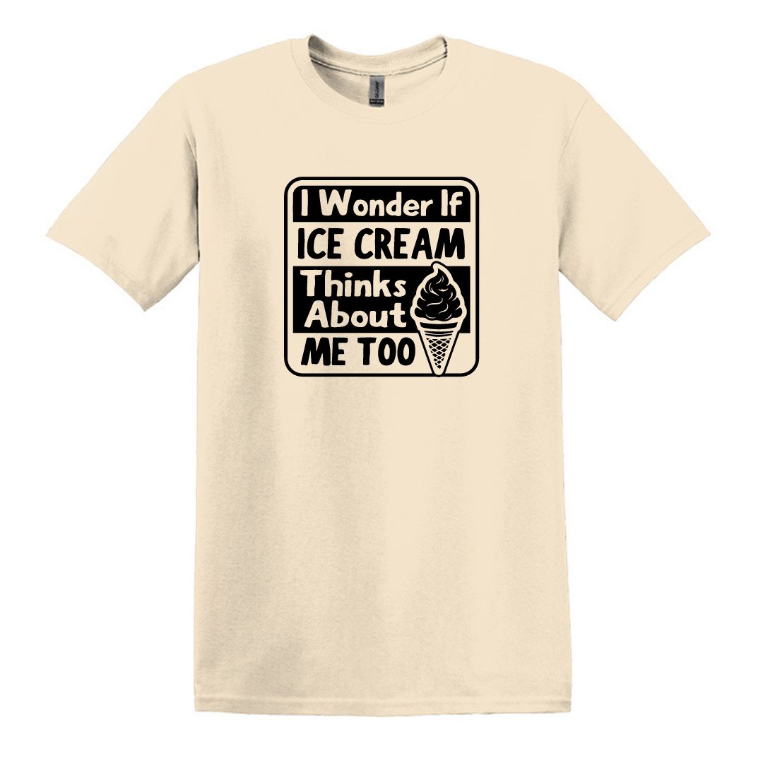 I wonder if Ice Cream thinks about me too - Adult Unisex Soft T-shirt