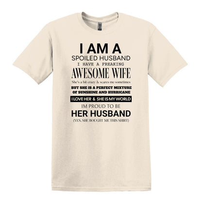 I am a Spoiled Husband - Funny Adult Unisex Heavy Cotton T-shirt - Gift from Wife