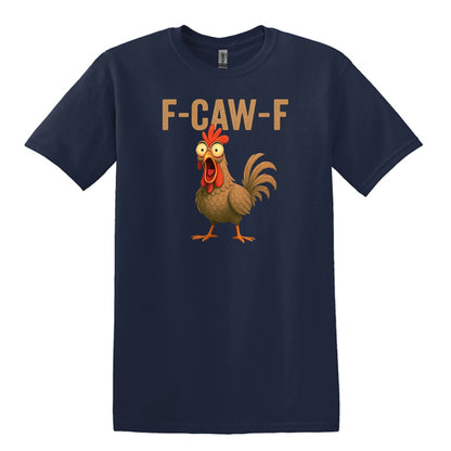 FUNNY ROOSTER T-SHIRT = F-CAW-F