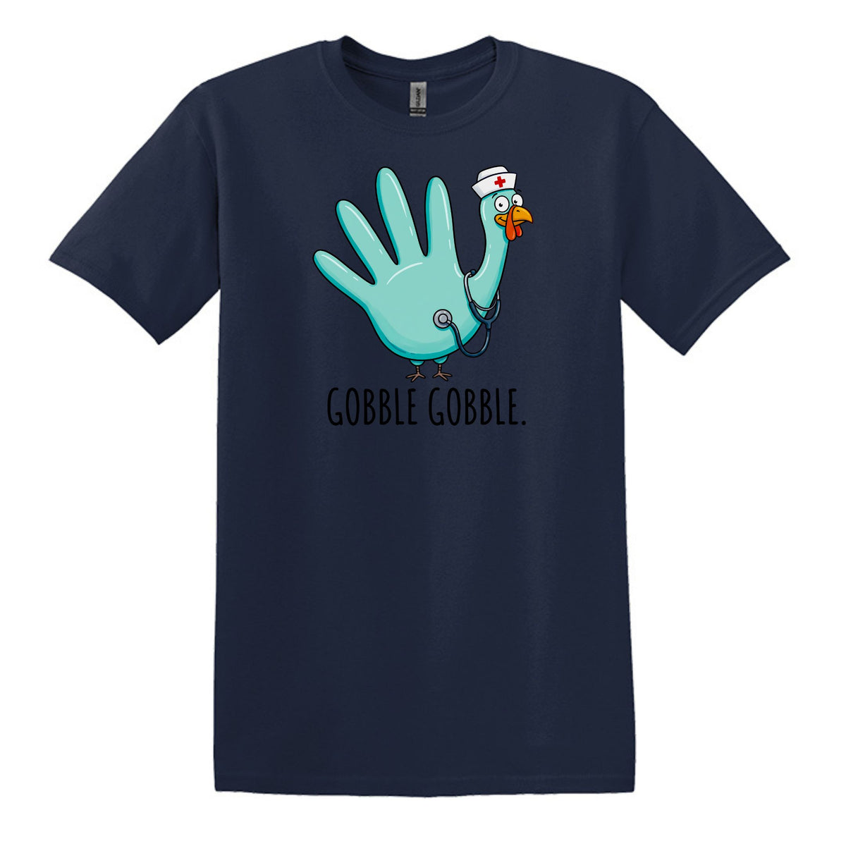 Gobble Gobble Rubber Glove Thanksgiving Nurse – Gildan® Softstyle™ T-Shirt