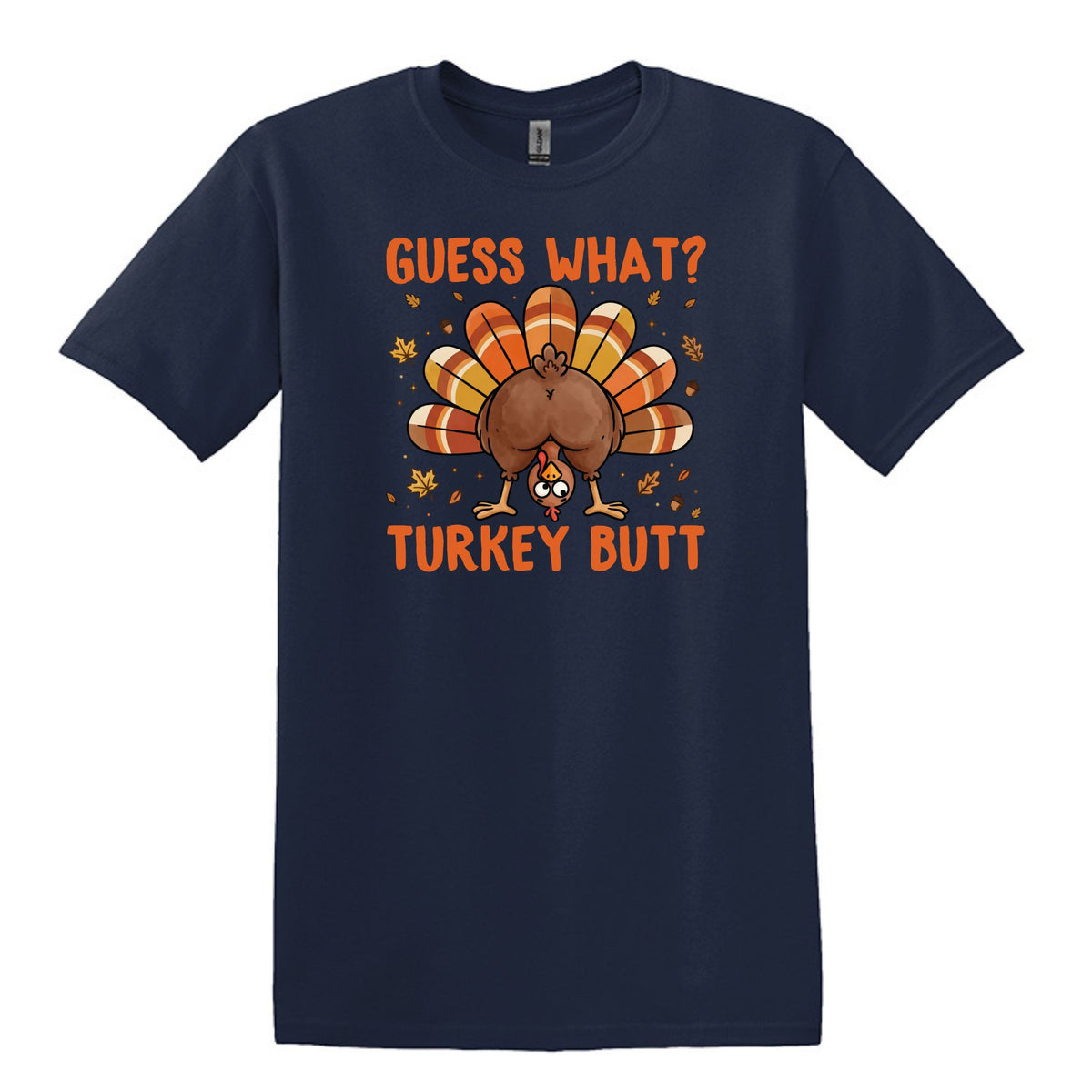 Guess What?  Turkey Butt! - Gildan Heavy Cotton Unisex T-shirt