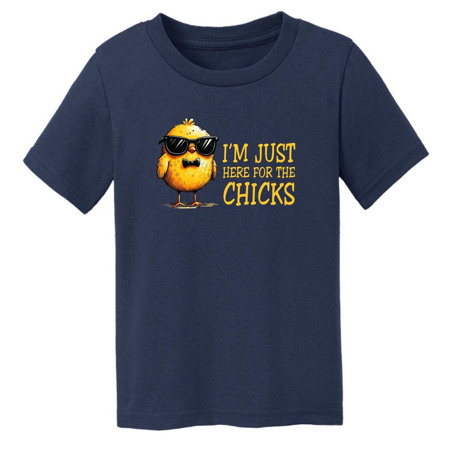 I'm just here for the Chicks - Fun Chick Themed Toddler T-shirt