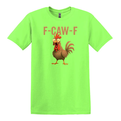 FUNNY ROOSTER T-SHIRT = F-CAW-F