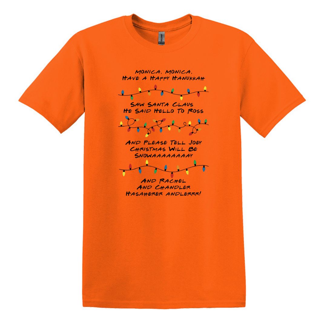 Monica Monica Have a Happy Hanukkah - Funny Friends inspired Tee or Sweatshirt