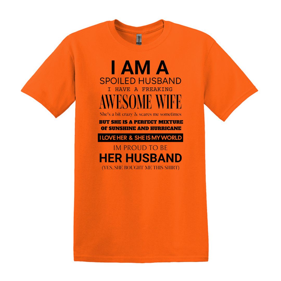 I am a Spoiled Husband - Funny Adult Unisex Heavy Cotton T-shirt - Gift from Wife