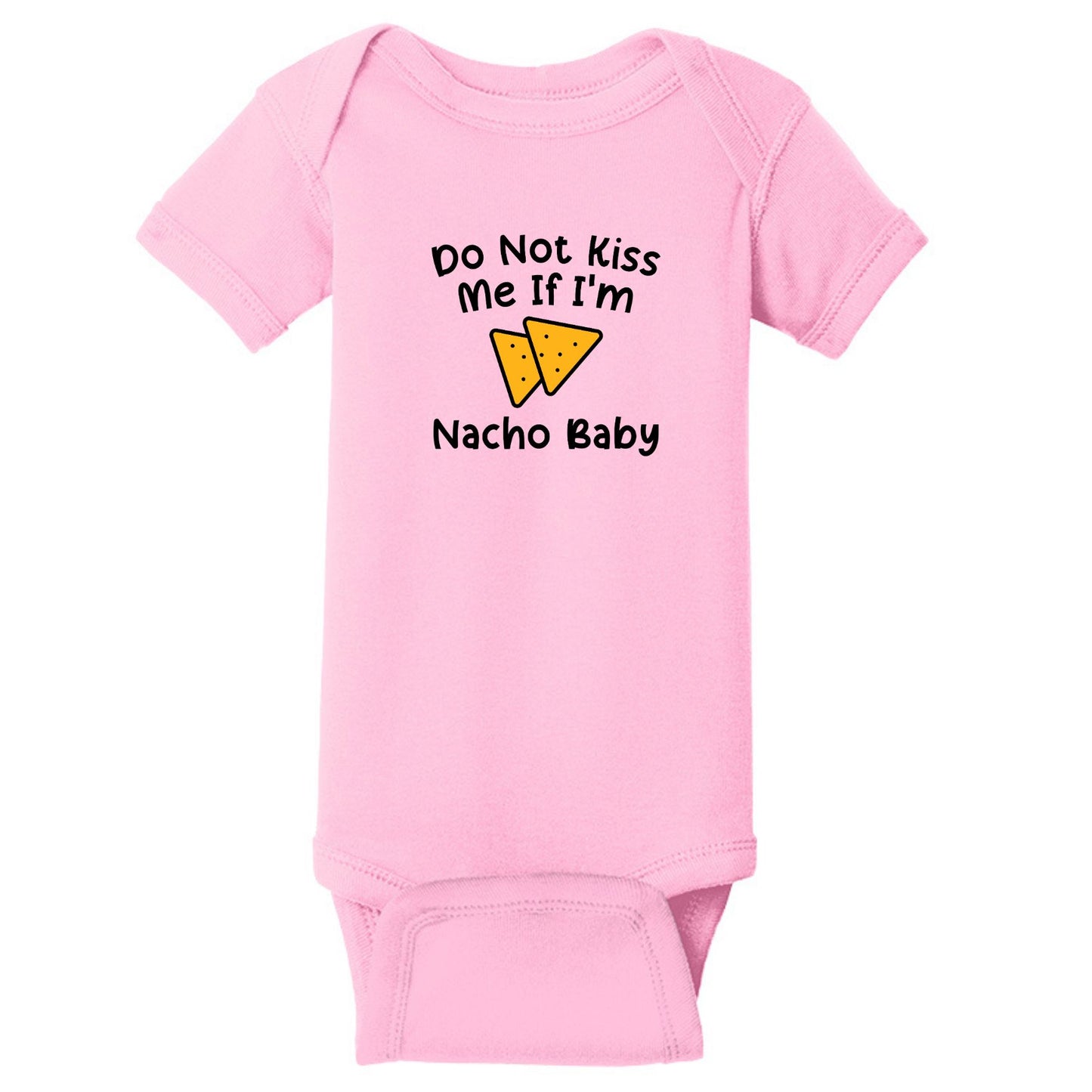Do Not Kiss Me If I'm Nacho Baby - Infant Ribbed Bodysuit