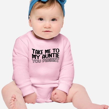 Take me to my Auntie, You Peasant - Infant Long Sleeve Fleece Bodysuit