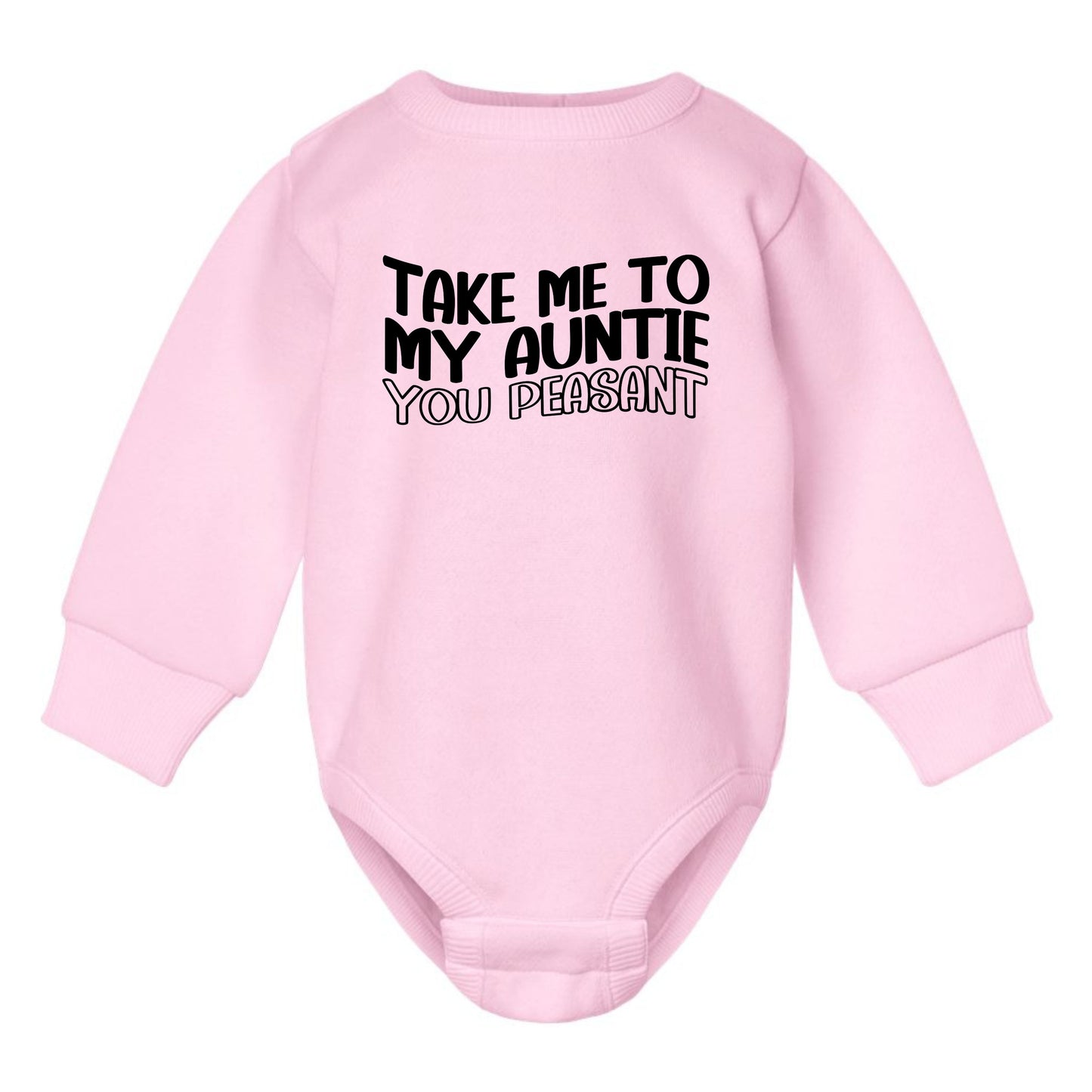 Take me to my Auntie, You Peasant - Infant Long Sleeve Fleece Bodysuit
