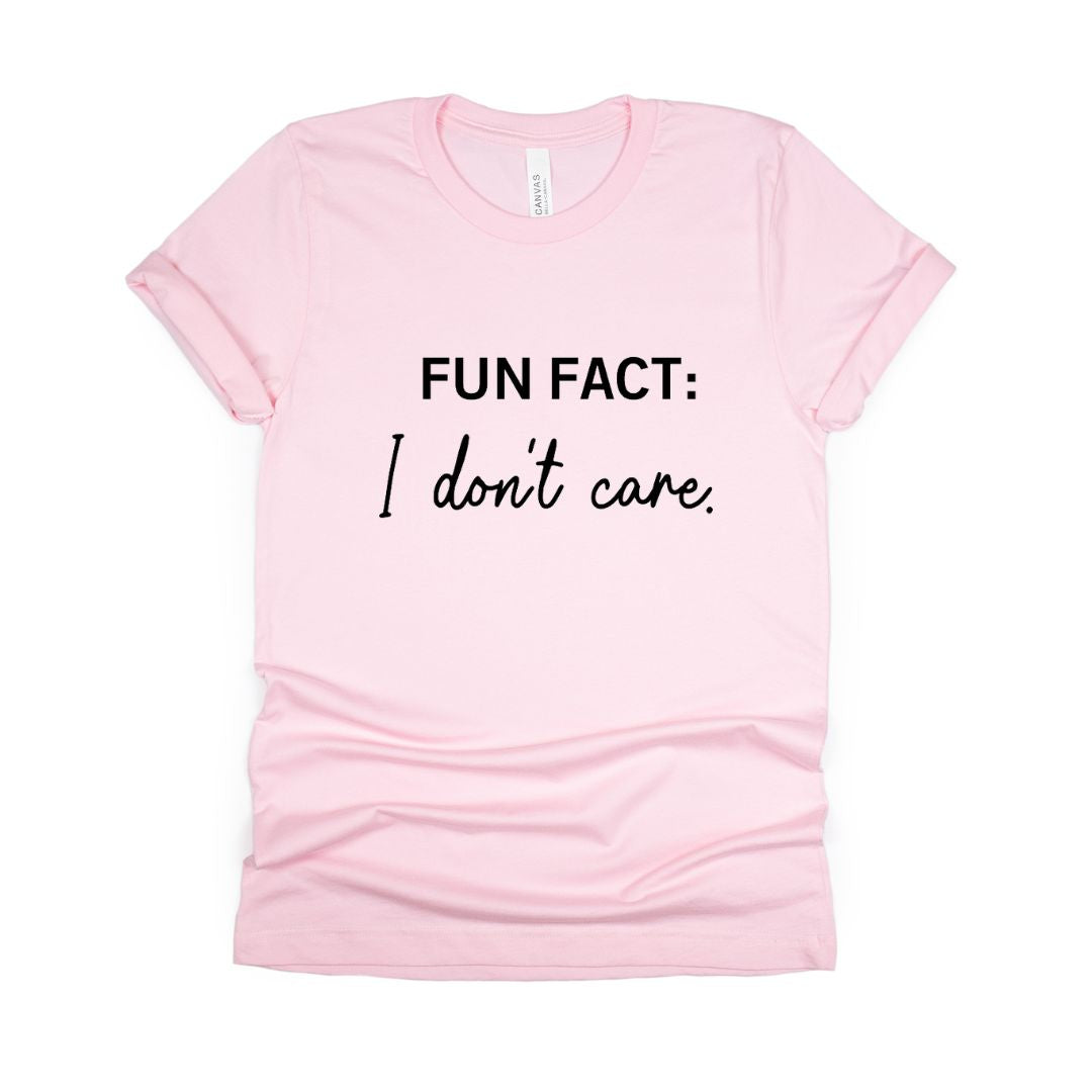 Fun Fact:  I don't care. - Sarcastic Tee - Unisex or Women's Relaxed V-Neck