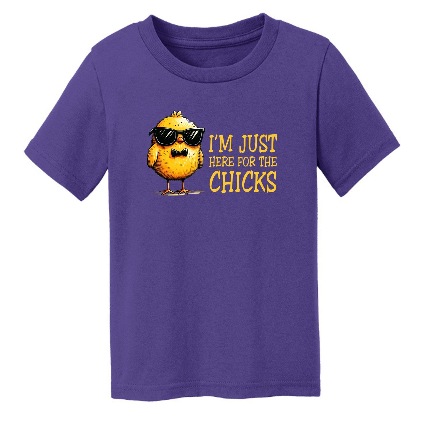 I'm just here for the Chicks - Fun Chick Themed Toddler T-shirt