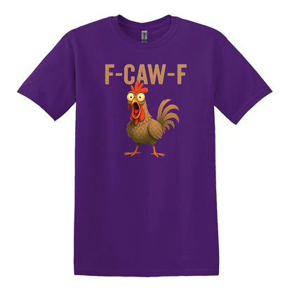 FUNNY ROOSTER T-SHIRT = F-CAW-F