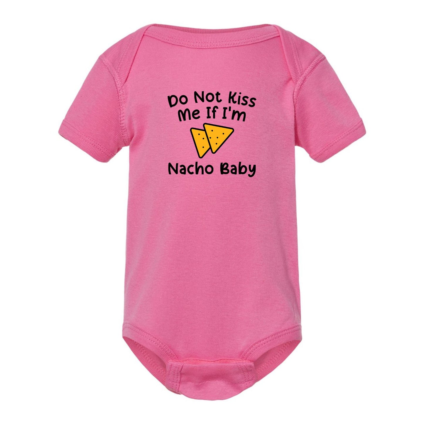 Do Not Kiss Me If I'm Nacho Baby - Infant Ribbed Bodysuit