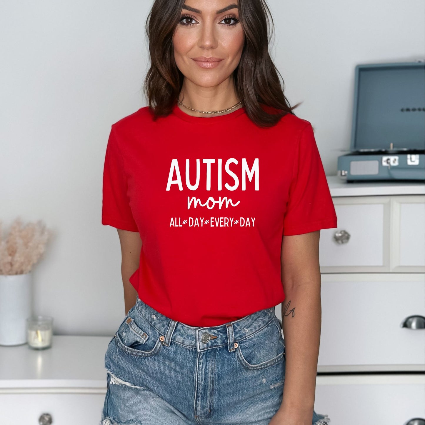 Autism Mom - ALL DAY EVERY DAY - Adult Unisex Soft Style T-shirt