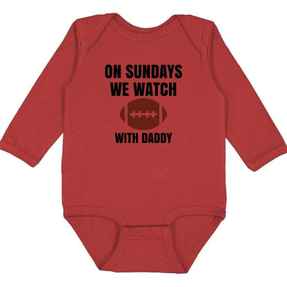 On Sundays we watch football with Daddy/Grandpa - Infant Long Sleeve Bodysuit