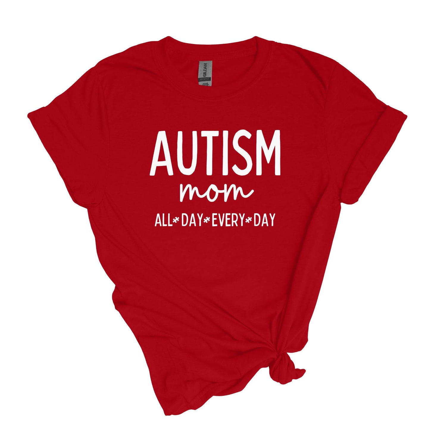 Autism Mom - ALL DAY EVERY DAY - Adult Unisex Soft Style T-shirt