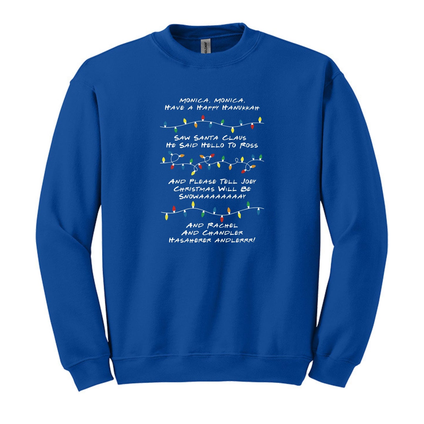 Monica Monica Have a Happy Hanukkah - Funny Friends inspired Tee or Sweatshirt