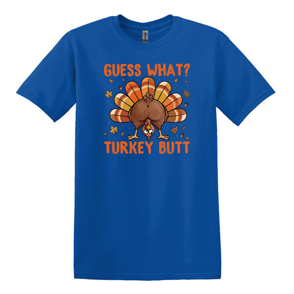 Guess What?  Turkey Butt! - Gildan Heavy Cotton Unisex T-shirt