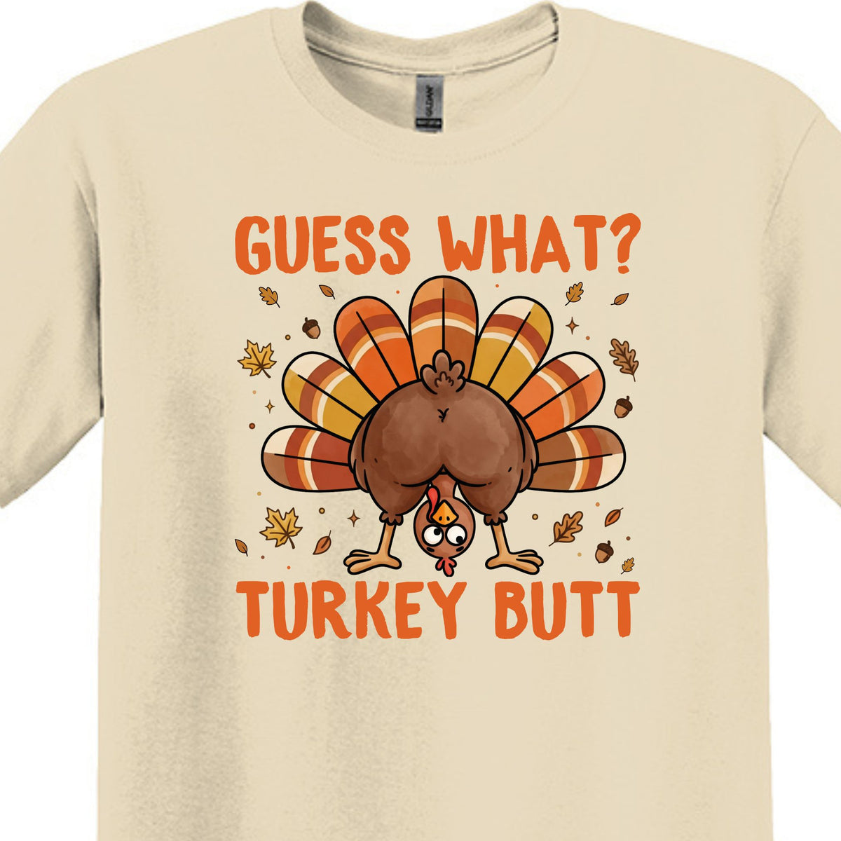 Guess What?  Turkey Butt! - Gildan Heavy Cotton Unisex T-shirt