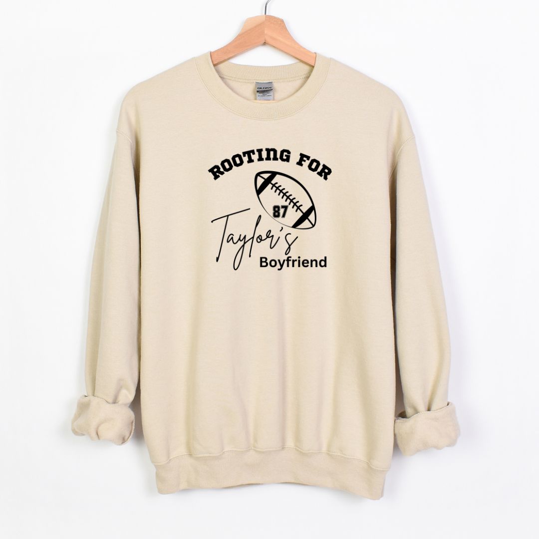 Rooting for Taylor's Boyfriend - Comfy Crewneck Football Sweatshirt