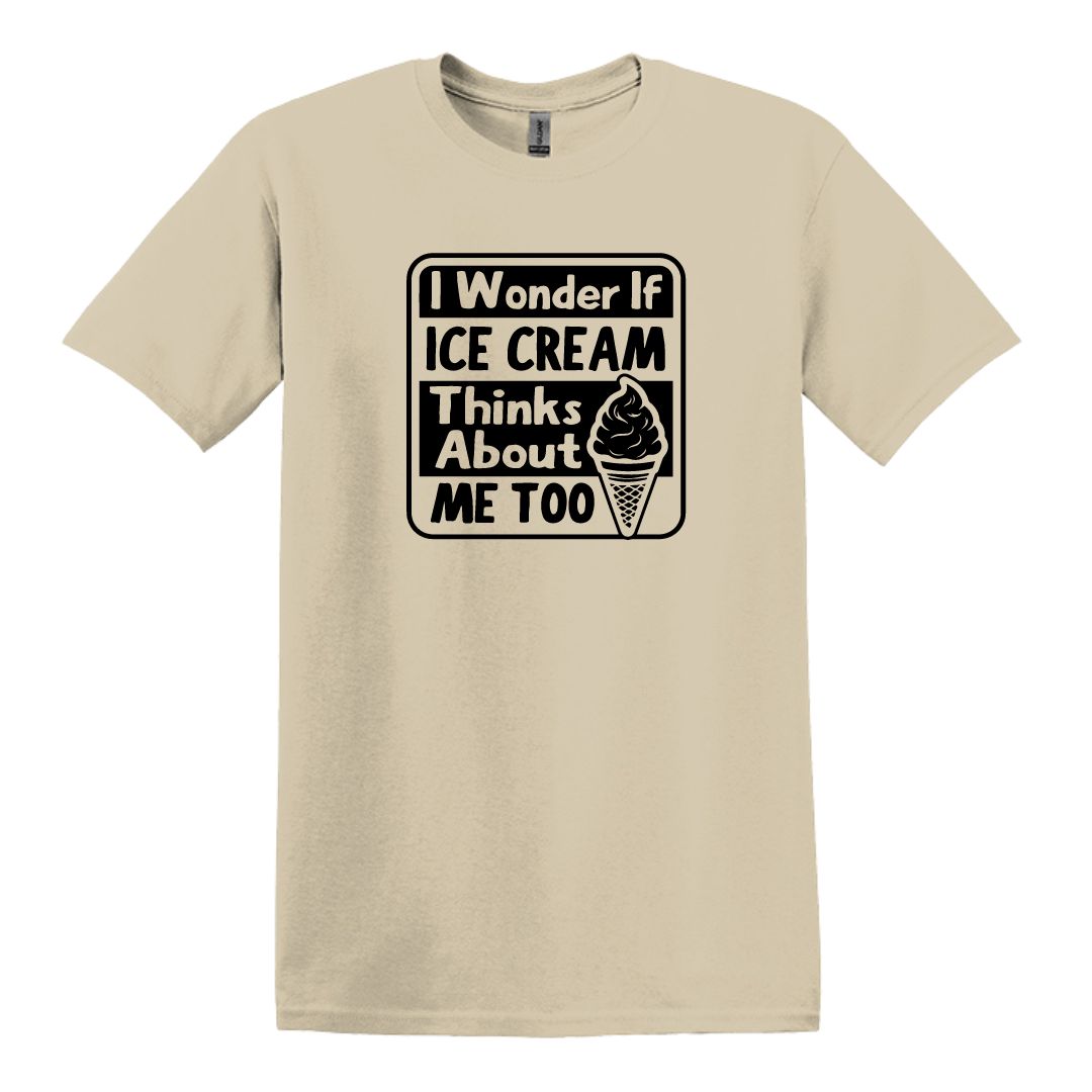 I wonder if Ice Cream thinks about me too - Adult Unisex Soft T-shirt