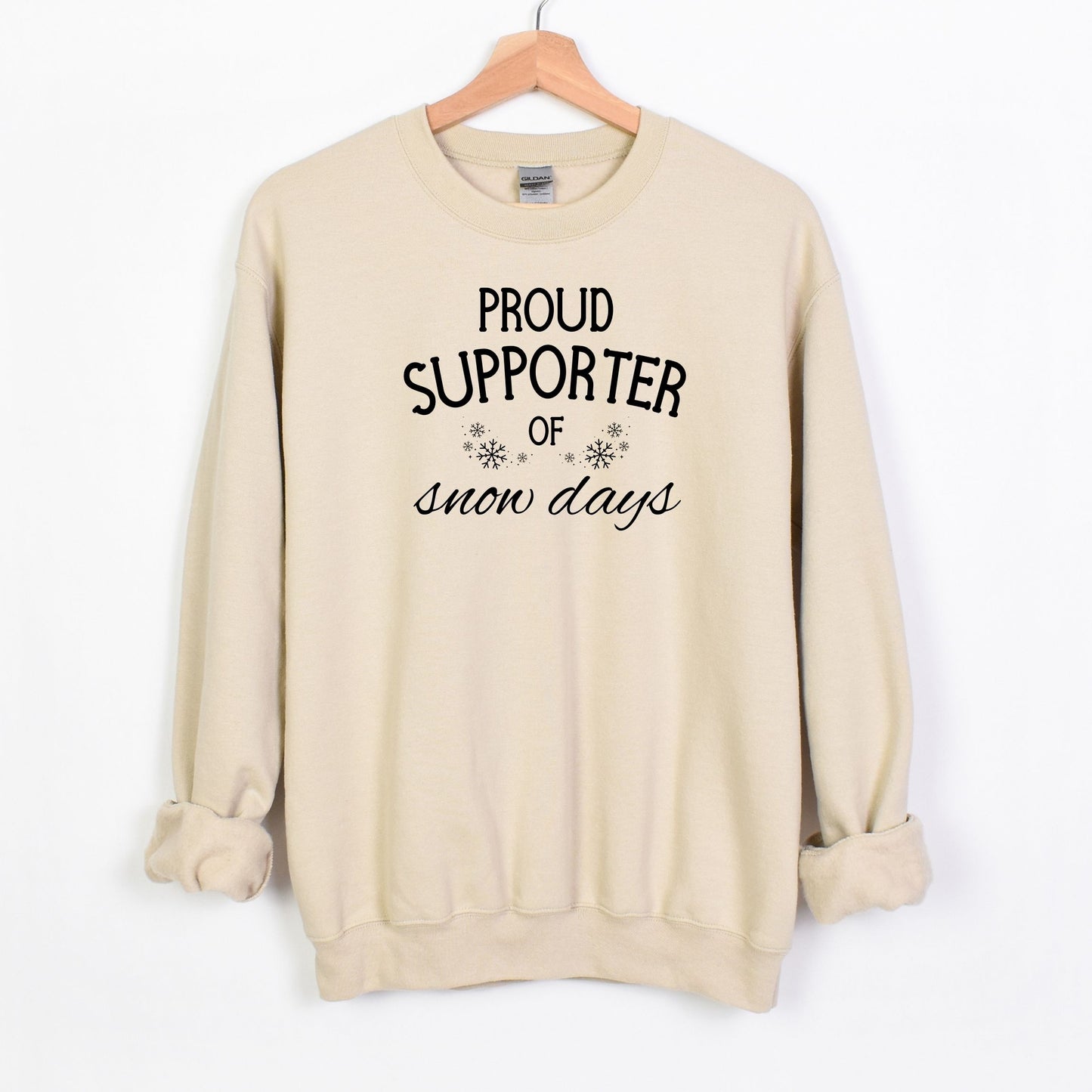 Proud Supporter of Snow Days - Crewneck or Hoodie Sweatshirt