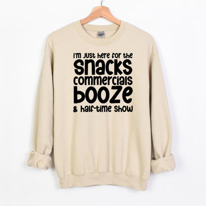 I'm just here for the snacks, commercials, booze & halftime show - Fun Football Crewneck Sweatshirt