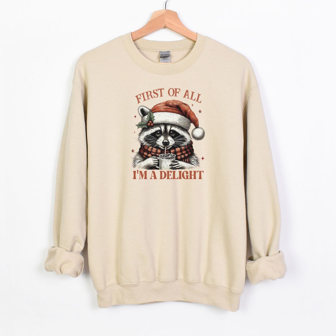 FIRST OF ALL...I'M A DELIGHT - Gildan Heavy Cotton Crewneck Sweatshirt - FESTIVE RACCOON