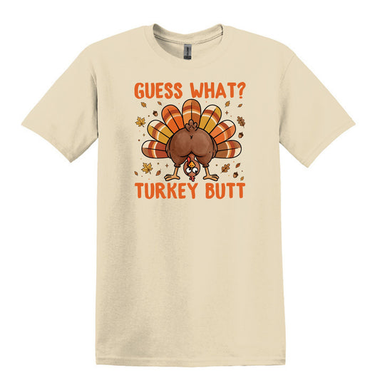 Guess What?  Turkey Butt! - Gildan Heavy Cotton Unisex T-shirt