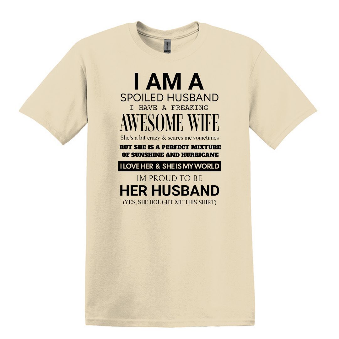 I am a Spoiled Husband - Funny Adult Unisex Heavy Cotton T-shirt - Gift from Wife