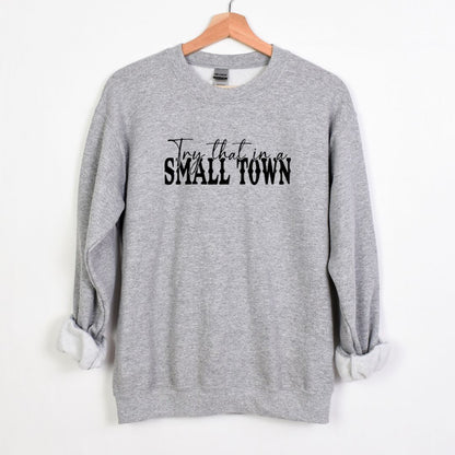 Essayez ça dans une petite ville - Sweat-shirt Crewneck