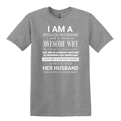 I am a Spoiled Husband - Funny Adult Unisex Heavy Cotton T-shirt - Gift from Wife