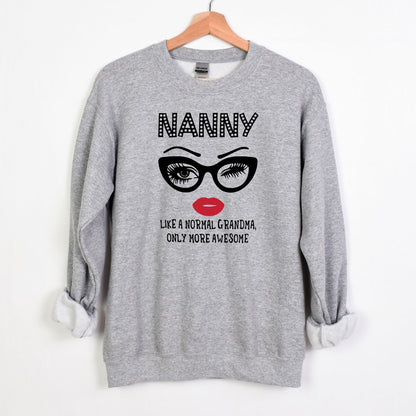 Like a normal Grandma, only more awesome - Crewneck Sweatshirt