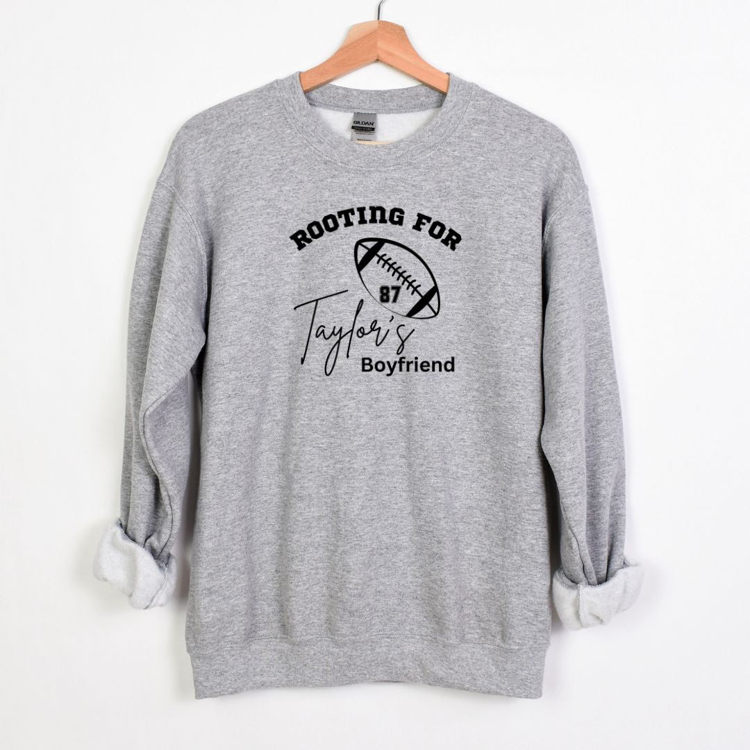 Rooting for Taylor's Boyfriend - Comfy Crewneck Football Sweatshirt