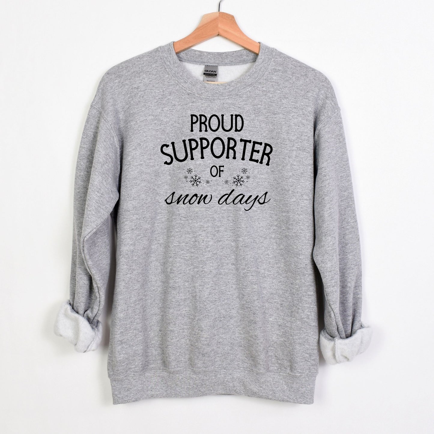 Proud Supporter of Snow Days - Crewneck or Hoodie Sweatshirt