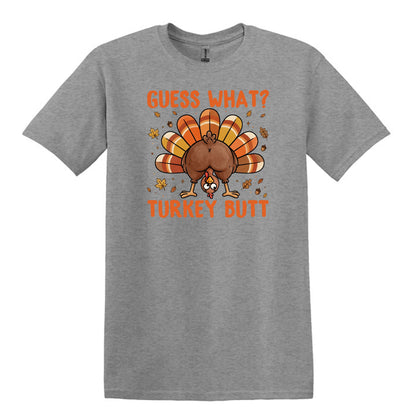 Guess What?  Turkey Butt! - Gildan Heavy Cotton Unisex T-shirt