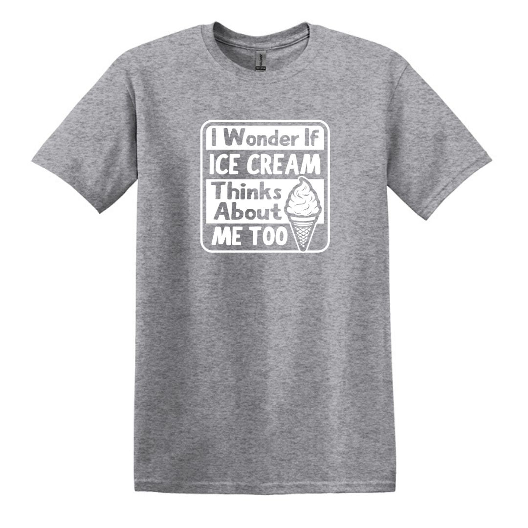 I wonder if Ice Cream thinks about me too - Adult Unisex Soft T-shirt